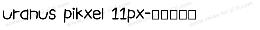 uranus pikxel 11px字体转换